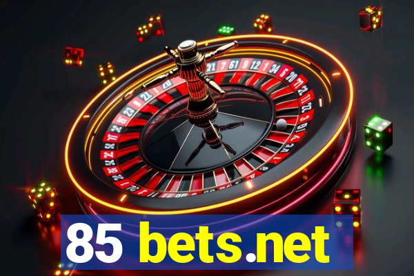 85 bets.net